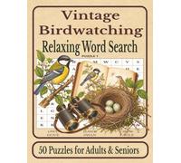 Vintage Birdwatching Relaxing Word Search: 50 Large Print Easy & Very Easy Puzzles for Adults & Seniors: Gentle Memory Activities for Dementia, ... Support, Relaxation & Confidence Building
