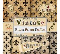 Vintage Black Fleur De Lis Scrapbook Paper: 24 Double-Sided Sheets with 12 Elegant & Ornate Patterned Designs for Collage, Wrapping, Origami, DIY Crafts & Mixed Media