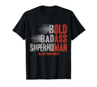Vintage Bold Badass-Superhuman, Je suis Juste honnête T-Shirt