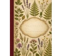 Vintage Botanical Herbarium: A Specimen Collection Journal: 142 Pages for Preserving Dried Flowers and Leaves | Antique Style Nature Study Notebook for Adults and Students | Large 8.25 x 11 in