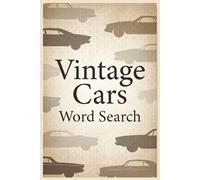 Vintage Cars Word Search Puzzle Book: Word Searches with Easy to read Print about Vintage Cars, the classics, hotrods and more |6x9 inches, 110 pages ... Gift for Vacations, Holidays, and Free Times.