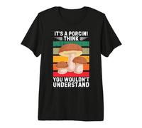Vintage, C'est Un cèpe Que Vous ne comprendriez Pas T-Shirt Haut de Gamme