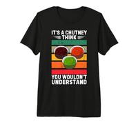Vintage, C'est Un Chutney, Je Pense Que Vous ne comprendriez Pas T-Shirt Haut de Gamme
