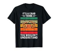 Vintage C'est Un Crabe, Je Pense Que Vous ne comprendriez Pas T-Shirt Graphique avec Valeur