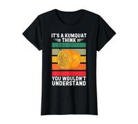 Vintage C'est Un Fruit de Kumquat Que Vous Pensez ne Pas Comprendre T-Shirt Graphique avec Valeur