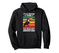 Vintage, C'est Un Oiseau Toucan, Je Pense Que Vous ne comprendriez Pas Sweat à Capuche
