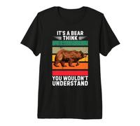 Vintage C'est Un Ours, Je Pense Que Vous ne comprendriez Pas T-Shirt Haut de Gamme