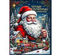 Vintage Christmas Coloring Book for Adults Relaxation: A Nostalgic Christmas Coloring Journey with Retro Santa, Cozy Winter Scenes, and Festive Ornaments for Relaxation and Stress Relief