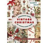 Vintage Christmas Scrapbook Paper: 36 Double-Sided 8.5x11 Inch Sheets Featuring Santa, Angels, Ornaments, and Antique Winter Art