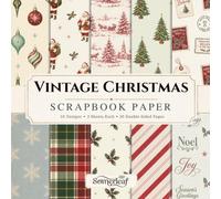 Vintage Christmas Scrapbook Paper: Double-Sided Craft Paper - Perfect for Scrapbooking, Card Making, Junk Journaling, Collage and Mixed Media