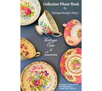Vintage Cups & Saucers Collection Photo Book By AntiqueMarketDiary