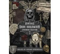 Vintage Dark Halloween Ephemera Collection Vol. II: Over 300 PCS Gothic Illustrations, Occult Symbols & Macabre Art For Junk Journals, Collages, Scrapbooking And Dark Mixed Media Crafts