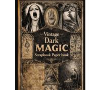 Vintage Dark Magic Scrapbook Paper Book: Double-Sided Sheets - " 8.5 x 11" Vintage Newspaper for Junk Journaling, ... Decoupage, Collage, Card Making & Mixed Media