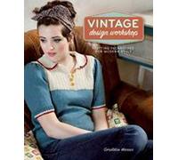 Vintage Design Workshop: Knitting Techniques for Modern Style