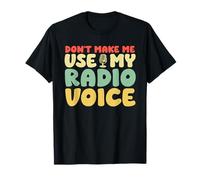 Vintage Don't Forcer Me to Use My Radio Voice Funny Operator T-Shirt