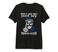 Vintage Dont Like Me Fuck Off Problem Resolved Skull Skeleton T-Shirt Haut de Gamme