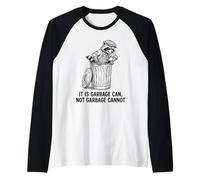 Vintage drôle Raton Laveur It is Garbage Can Not Garbage Cannot Manche Raglan