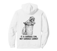 Vintage drôle Raton Laveur It is Garbage Can Not Garbage Cannot Sweat à Capuche