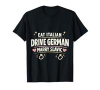 Vintage Eat Italian Drive German Marry Slavic Pride Humour T-Shirt