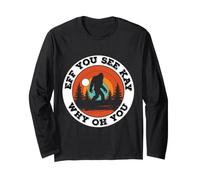 Vintage Eff You See Kay Why Oh You Bigfoot Funny Sarcasm Men Manche Longue