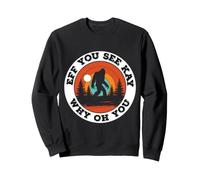 Vintage Eff You See Kay Why Oh You Bigfoot Funny Sarcasm Men Sweatshirt