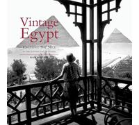 Vintage Egypt: Cruising the Nile in the Golden Age of Travel