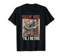 Vintage Electricien Crâne Pull Fil 'Til I Retire T-Shirt