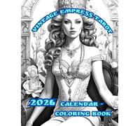 Vintage Empress Tarot: 2026 Calendar - Coloring Book