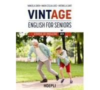 Vintage. English For Seniors. Corso Di Inglese A1+