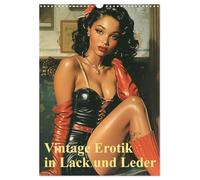 Vintage Erotik in Lack und Leder (Wandkalender 2026 DIN A3 hoch), CALVENDO Monatskalender: Erotische Schönheiten im Vintage-Stil - KI generiert