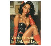 Vintage Erotik in Lack und Leder (Wandkalender 2026 DIN A4 hoch), CALVENDO Monatskalender: Erotische Schönheiten im Vintage-Stil - KI generiert