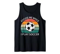 Vintage Excusez-Moi Pendant Que Je Joue au Football Retro Soccer Lover Débardeur