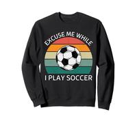 Vintage Excusez-Moi Pendant Que Je Joue au Football Retro Soccer Lover Sweatshirt