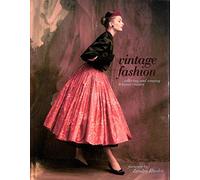 Vintage Fashion: Collecting and Wearing Designer Classics