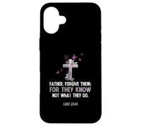 Vintage Father Leur pardonne Car Ils ne savent Pas ce qu'ils Font Coque pour iPhone 16 Plus