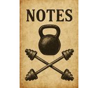 Vintage Fitness Notes: Classic Workout Logbook with Retro Kettlebell & Barbell Design | 6x9 Gym Notebook for Progress Tracking