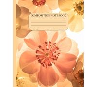 Vintage Floral Composition Notebook: With Blank College-Ruled Paper for School, College, University, Work, Office Supplies | Garden Flowers Design