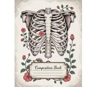 Vintage Floral Human Anatomy Notebook: 120 Pages Composition Book, with Warmcozy Cover Design, ideal for Journaling, Ideas, Creative Writing, Women, ... Warmcozy Cover Design, ideal for Journalin