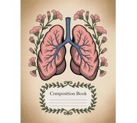 Vintage Floral Human Anatomy Notebook: 120 Pages, with Handdrawn Cover Design, ideal for Creative Writing, Journaling, Ideas, Writers, Teens, ... for Creative Writing, Journaling, Ideas, Wri