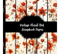 Vintage Floral Red Scrapbook Paper, Botanical Junk Journal Paper, Pretty Flowers Decorative Paper, DIY Projects, Origami, Collage Sheets, Decoupage Paper, 10 Designs, Double Sided