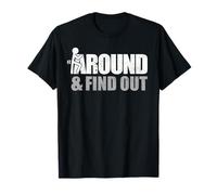 Vintage Fuck Around And Find Out Offensif T-Shirt