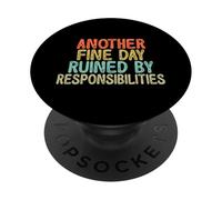 Vintage Funny Another Fine Day Ruined by Responsibilities PopSockets PopGrip Adhésif