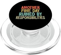 Vintage Funny Another fine day ruined by responsibilities PopSockets PopGrip pour MagSafe