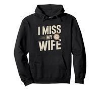 Vintage Funny Husband Wife Humour People Funny I Miss My Wife Sweat à Capuche