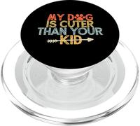 Vintage Funny My Dog is Cuter Than Your Kid PopSockets PopGrip pour MagSafe