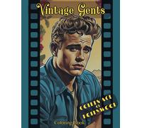 Vintage Gents - Golden Age Of Hollywood Coloring Book: 32 Grayscale Images Celebrating Hollywood's Leading Men (Vintage Beauties & Gentlemen - Nostalgic Coloring Series)