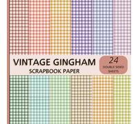 Vintage Gingham Scrapbook Paper: Double Sided Decorative Sheets with Checks Pattern for Scrapbooking, Junk Journaling, Cards Making Collage and More Papercraft Projects
