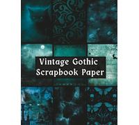 Vintage Gothic Scrapbook Paper: 20 Double-sided, 40 Sheets of Blue Vintage Gothic Victorian Craft Paper, 8.5x11 Inches. Perfect for Origami, ... Ephemera, Mixed Media Art and Collage.