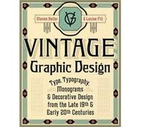 Vintage Graphic Design by Steven HellerLouise Fili Steven HellerLouise Fili (Auteur)