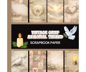 Vintage Grief Memorial Themed Scrapbook Paper: 20 Double Sided Sheets 8.5 x 8.5 for Scrapbooking, Junk Journals, Mixed Media Art, Origami, Crafting projects, and More